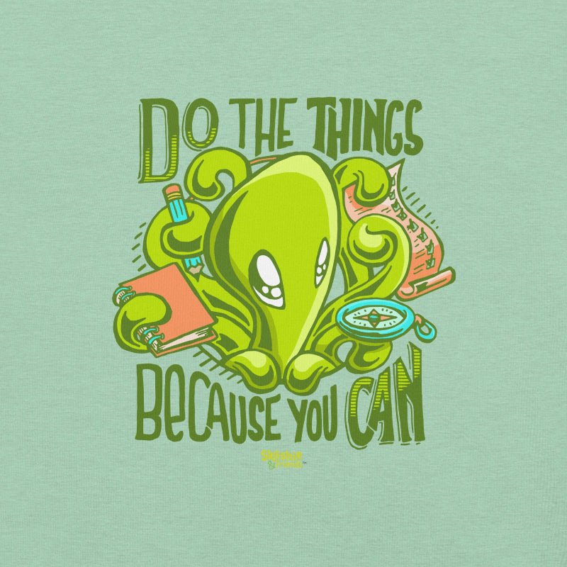 T-shirt: Because You Can - Zeek the Octopus (full color) - Skoshie & Friends