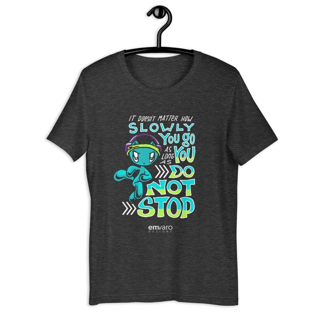 T-shirt: Slowly Do Not Stop - Skoshie the Cat - Skoshie & Friends
