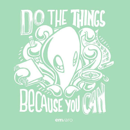 T-shirt: Because You Can - Zeek the Octopus