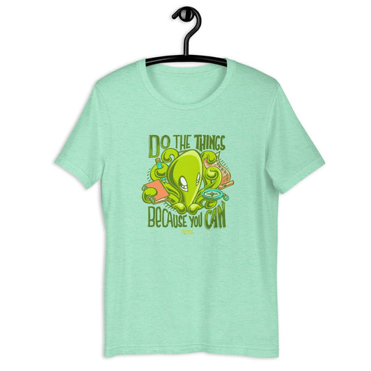 T-shirt: Because You Can - Zeek the Octopus (full color) - Skoshie & Friends